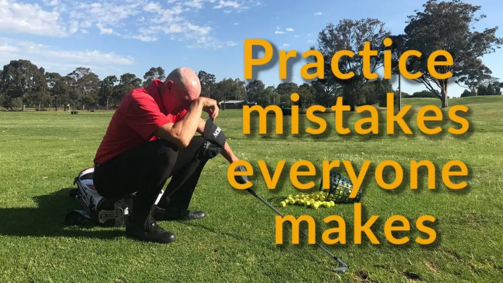 Practice mistakes everyone makes